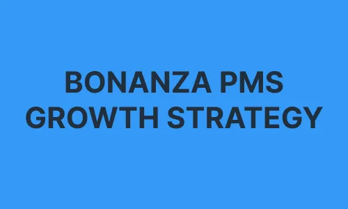 BONANZA PMS GROWTH STRATEGY