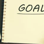 Financial Goals: What They Are and How to Set Them Right?